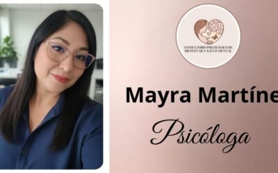 PSIC. Mayra Martínez | Tu bienestar es lo más importante